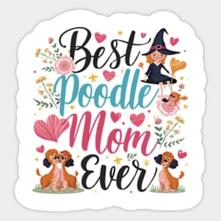 Best Poodle Mom Ever Cute Dog Puppy Pet Lover Sticker